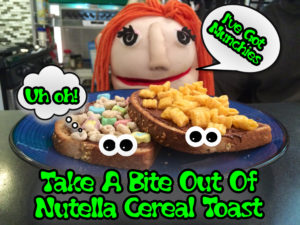 I've Got Munchies Takes A Bite Out Of Nutella Cereal Toast